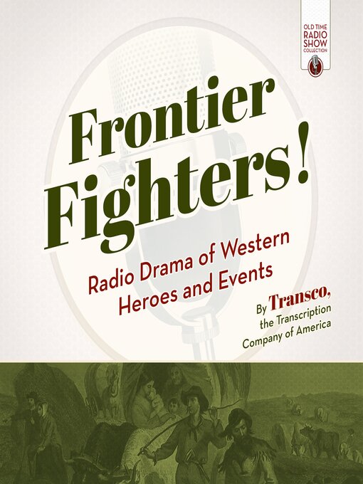 Title details for Frontier Fighters! by the Transcription Company of America - Available